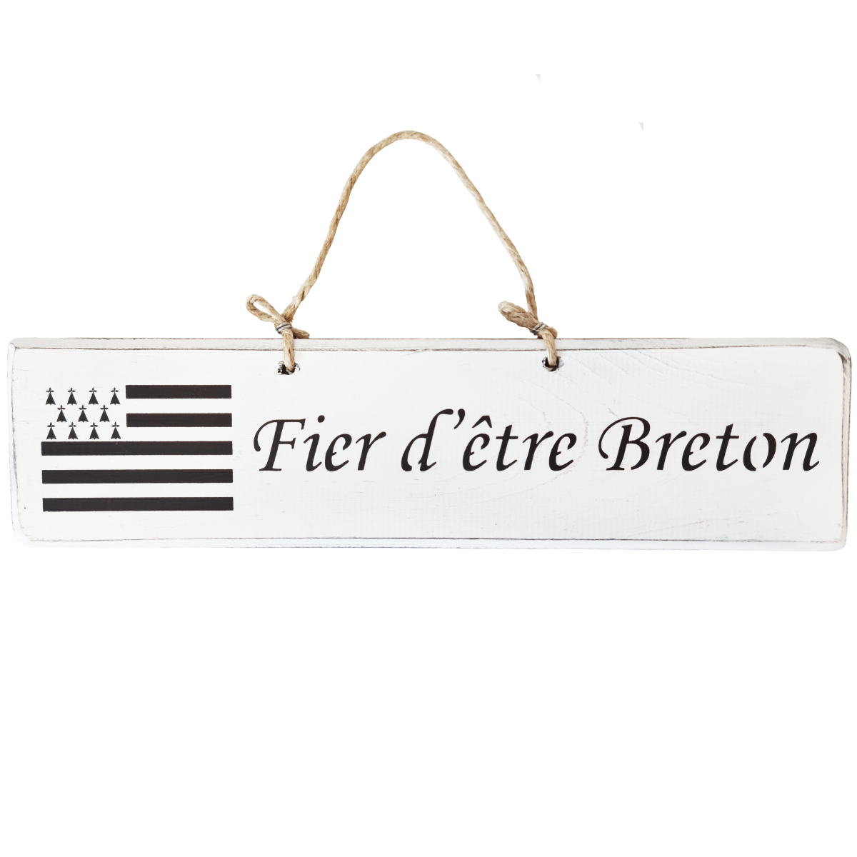 Pancarte en bois - Fier d'tre Breton - Blanc