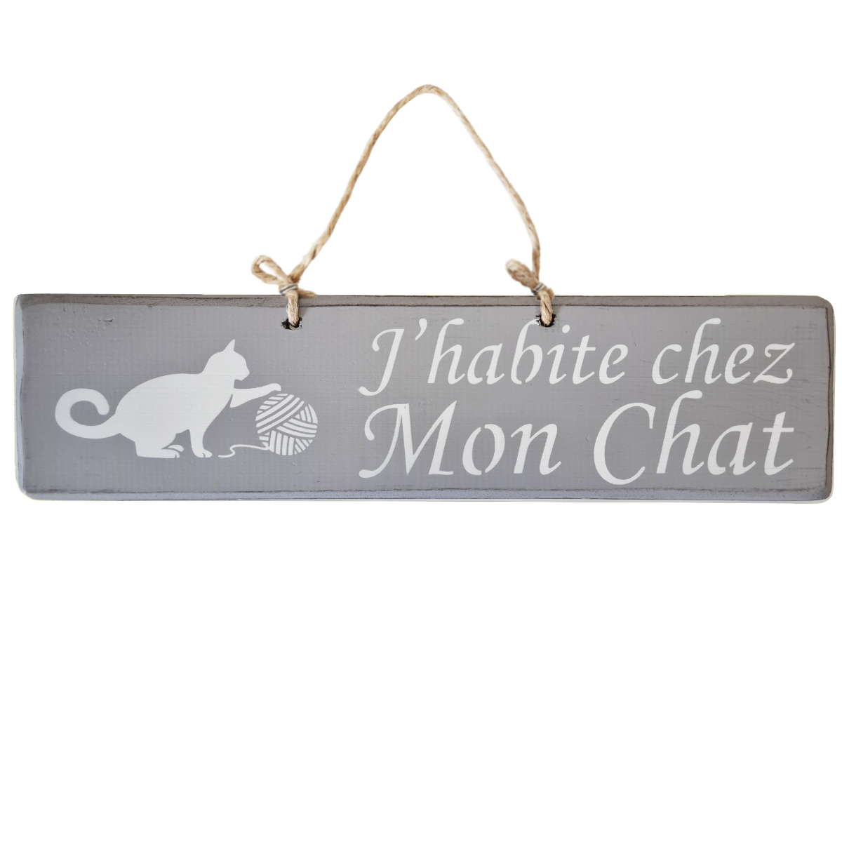 Pancarte en bois - J'habite chez Mon Chat - Gris Clair