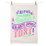 Torchon J'ai pas toujours raison - 50 x 70 cm