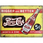 Plaque dcorative Pepsi Bigger and Better en mtal 40 x 30 cm