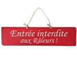 Pancarte en bois - Entre interdite aux Rleurs - Rouge Herms