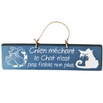 Pancarte en bois - Chien mchant Le Chat n'est pas fiable